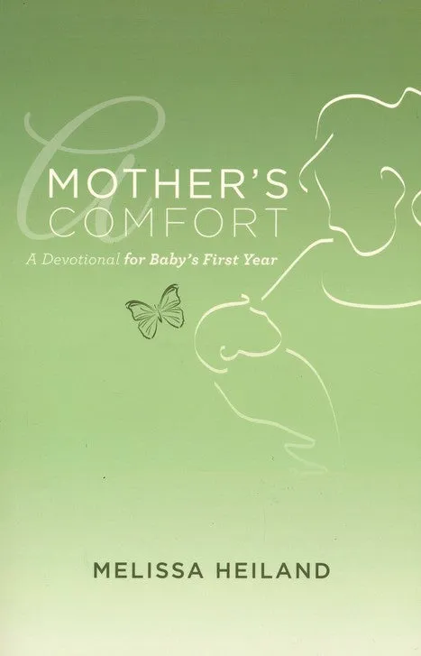 A Mother's Comfort: A Devotional for Baby's First Year