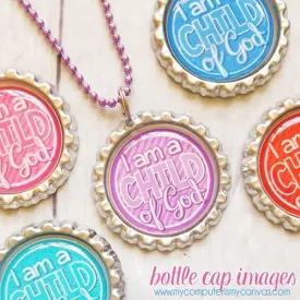 I am a Child of God BOTTLE CAP IMAGES PRINTABLE