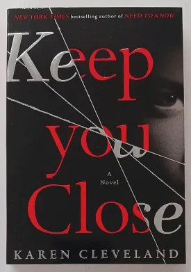 KEEP YOU CLOSE - Karen Cleveland