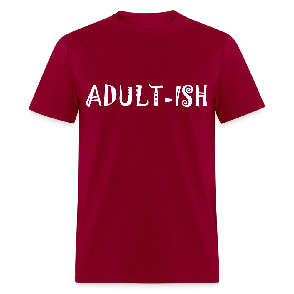 "Adultish-ish" Sarcastic Classic T-Shirt