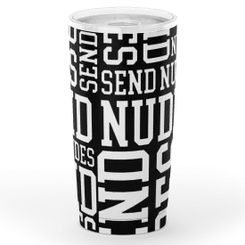 SEND NUDES  20oz Tumbler