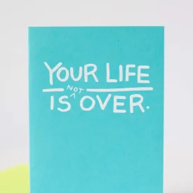 your life is (not) over card for new baby